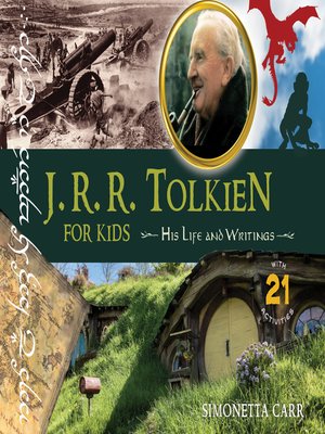 cover image of J.R.R. Tolkien for Kids: His Life and Writings, with 21 Activities